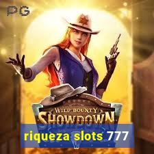 riqueza slots 777